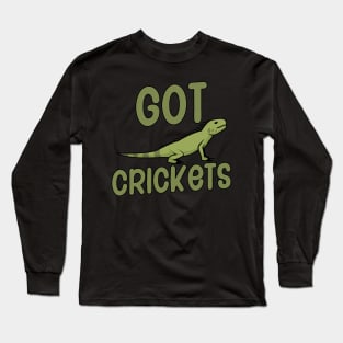 Got crickets Long Sleeve T-Shirt